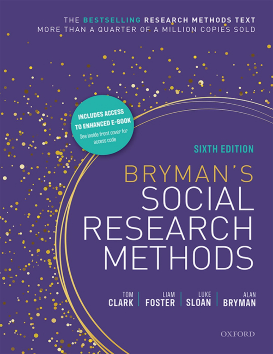 Social Research Methods 6E{Tom Clark (Author), Liam Foster (Author), Luke Sloan (Author), Alan Bryman (Author)}(2021, Oxford University Press){112119243}